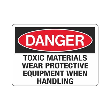 Toxic Materials Wear Protective Equip. When Handling Sign